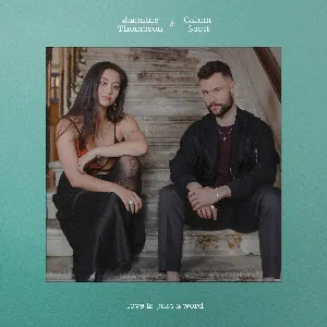 Pochette de love is just a word de Jasmine Thompson - Calum Scott