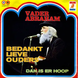 Pochette de Bedankt lieve ouders / Dan is er hoop de Vader Abraham