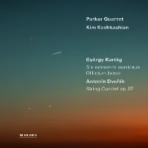 Pochette Kurtág: Six moments musicaux, Officium breve / Dvořák: String Quintet, Op. 97