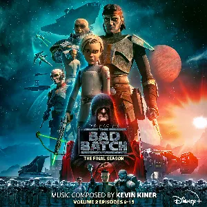 Pochette de Star Wars: The Bad Batch - The Final Season: Vol. 2 (Episodes 9-15) (Original Soundtrack) de Kevin Kiner
