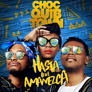 Pochette de Hasta que amanezca de ChocQuibTown