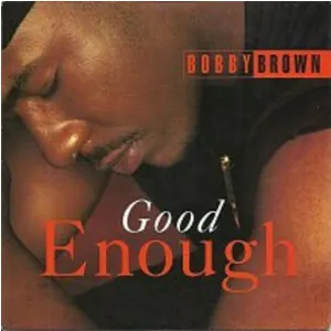 Pochette de Good Enough de Bobby Brown