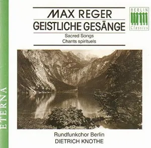 Pochette de Geistliche Gesänge de Max Reger - Rundfunkchor Berlin
