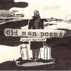 Pochette de Old Man Poems de Louis Aguilar