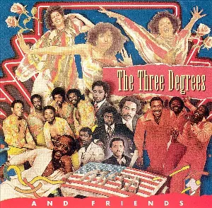 Pochette de The Three Degrees and Friends de The Three Degrees