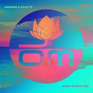 Pochette de When I'm With You de Kaskade
