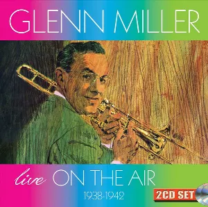 Pochette de Live on the Air 1938-1942 de Glenn Miller