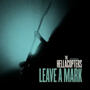 Pochette de Leave a Mark de The Hellacopters