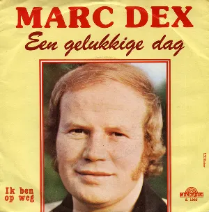 Pochette de Een gelukkige dag / Ik ben op weg de Marc Dex