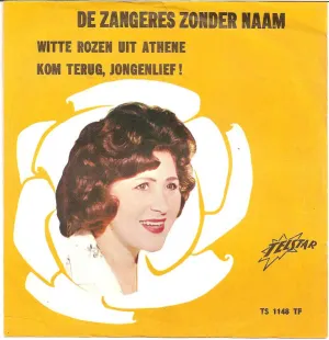Pochette de Witte rozen uit Athene / Kom terug, jongenlief! de Zangeres Zonder Naam