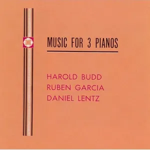 Pochette de Music for 3 Pianos de Harold Budd
