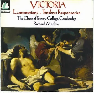 Pochette de Lamentations / Tenebrae responsories de Tomás Luis de Victoria - Choir of Trinity College, Cambridge - Richard Marlow
