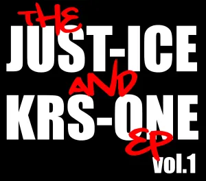 Pochette de The Just‐Ice and KRS‐One EP, Volume 1 de KRS‐One