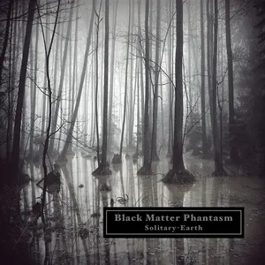Pochette de Solitary-Earth de Black Matter Phantasm