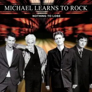Pochette de Nothing to Lose de Michael Learns to Rock