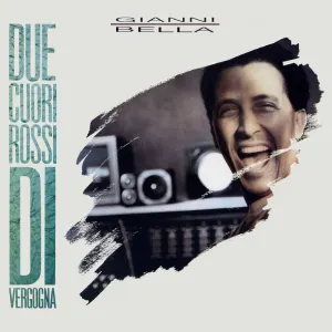 Pochette de Due cuori rossi di vergogna de Gianni Bella