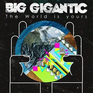 Pochette de The World Is Yours de Big Gigantic