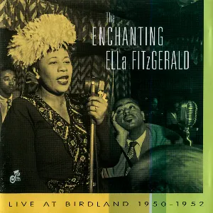 Pochette The Enchanting Ella Fitzgerald: Live at Birdland 1950-1952