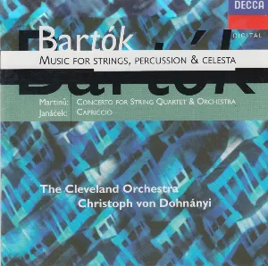 Pochette Bartok: Music for Strings, Percussion & Celesta / Martinů: Concerto for String Quartet & Orchestra / Janáček: Capriccio