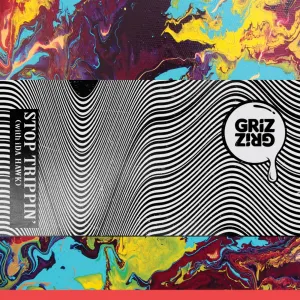 Pochette de Stop Trippin’ de GRiZ