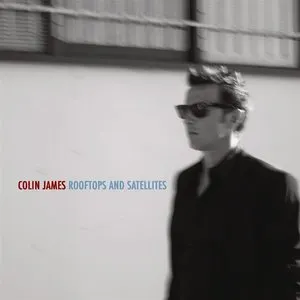 Pochette de Rooftops and Satellites de Colin James