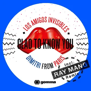 Pochette de Glad to Know You de Dimitri From Paris - Los Amigos Invisibles