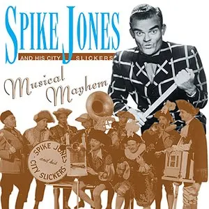 Pochette de Musical Mayhem de Spike Jones and His City Slickers