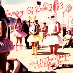 Pochette de Invasion of Kobe 2023 de Acid Mothers Temple & The Melting Paraiso U.F.O.