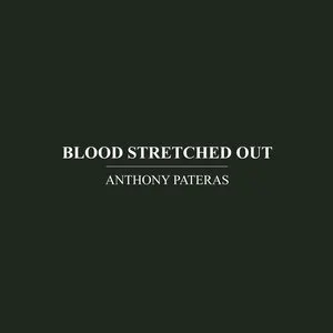 Pochette de Blood Stretched Out de Anthony Pateras