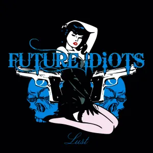 Pochette de Lust de Future Idiots