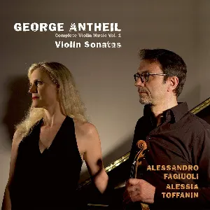 Pochette de Violin Sonatas (Complete Violin Music Vol. 1) de George Antheil