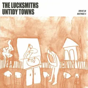 Pochette de Untidy Towns de The Lucksmiths