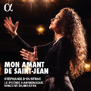 Pochette de Mon amant de Saint-Jean de Vincent Dumestre - Le Poème Harmonique