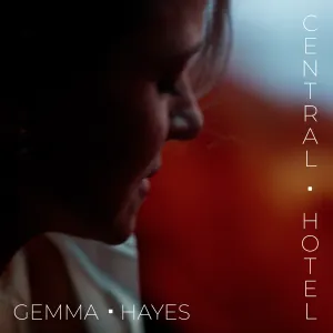 Pochette de Central Hotel de Gemma Hayes
