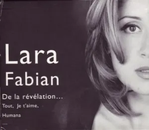 Pochette de De La Révélation... À La Consécration de Lara Fabian