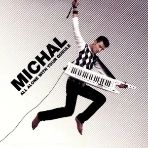 Pochette de All Alone With Your Gueule de Michal