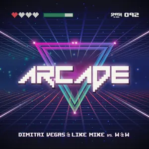 Pochette de Arcade de W&W - Dimitri Vegas & Like Mike