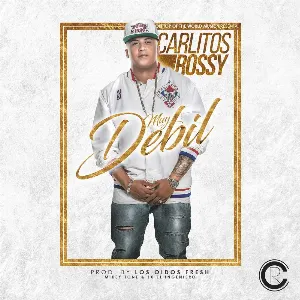 Pochette de Muy débil de Carlitos Rossy
