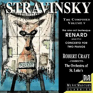 Pochette Stravinsky the Composer, Volume V: Renard
