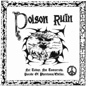 Pochette de Not Today, Not Tomorrow de Poison Ruïn