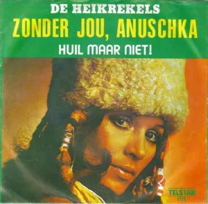 Pochette de Zonder jou Anuschka / Huil maar niet de De Heikrekels
