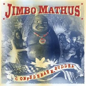 Pochette de Confederate Buddha de Jimbo Mathus