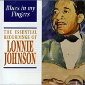 Pochette Blues in My Fingers: The Essential Recordings of Lonnie Johnson