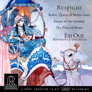 Pochette de Belkis, Queen of Sheba Suite / Dance of the Gnomes / The Pines of Rome de Eiji Oue - Minnesota Orchestra - Ottorino Respighi