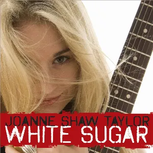 Pochette de White Sugar de Joanne Shaw Taylor