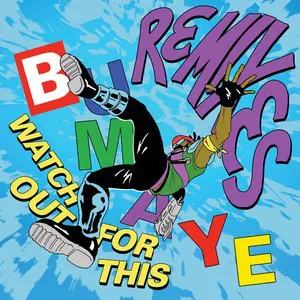 Pochette Watch Out for This (Bumaye) (remixes)
