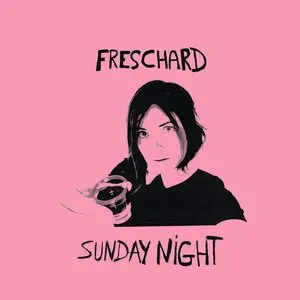 Pochette de Sunday Night de Freschard
