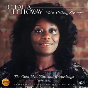 Pochette de Loleatta Holloway: We’re Getting Stronger – The Gold Mind/Salsoul Recordings (1976-1982) de Loleatta Holloway