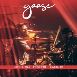 Pochette de 2024-06-10: Steelhouse, Omaha, NE de Goose
