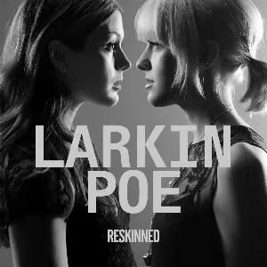 Pochette de Reskinned de Larkin Poe